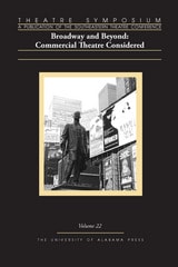 cover of Theatre Symposium, Vol. 22: Broadway and Beyond: Commercial Theatre Considered