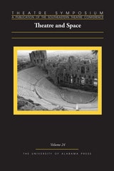 cover of Theatre Symposium, Vol. 24: Theatre and Space