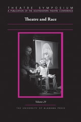 cover of Theatre Symposium, Vol. 29: Theatre and Race