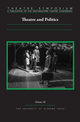 cover of Theatre Symposium, Vol. 30: Theatre and Politics
