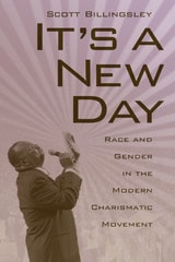 cover of It's a New Day: Race and Gender in the Modern Charismatic Movement