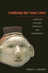 cover of Looking for Lost Lore: Studies in Folklore, Ethnology, and Iconography
