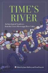 cover of Time's River: Archaeological Syntheses from the Lower Mississippi Valley