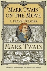 cover of Mark Twain on the Move: A Travel Reader
