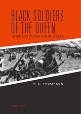 cover of Black Soldiers of the Queen: The Natal Native Contingent in the Anglo-Zulu War