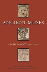 cover of Ancient Muses: Archaeology and the Arts