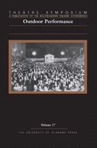 cover of Theatre Symposium, Vol. 17: Outdoor Performance