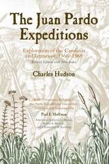 cover of The Juan Pardo Expeditions: Exploration of the Carolinas and Tennessee, 1566-1568