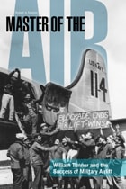 cover of Master of the Air: William Tunner and the Success of Military Airlift