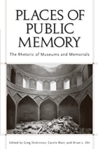 cover of Places of Public Memory: The Rhetoric of Museums and Memorials