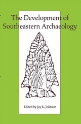 cover of The Development of Southeastern Archaeology