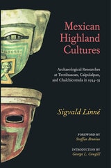 cover of Mexican Highland Cultures: Archaeological Researches at Teotihuacan, Calpoulalpan and Chalchicomula in 1934-35