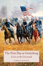 cover of First Day at Gettysburg: Crisis at the Crossroads