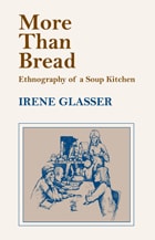 cover of More Than Bread: Ethnography of a Soup Kitchen