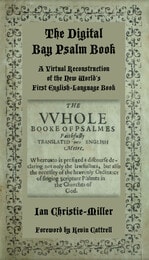 cover of The Digital Bay Psalm Book: A Virtual Reconstruction of the New World's First English-Language Book