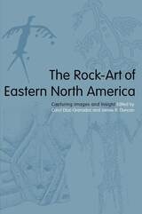cover of The Rock-Art of Eastern North America: Capturing Images and Insight