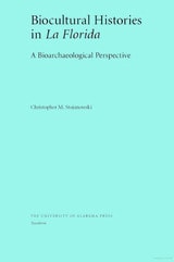 cover of Biocultural Histories in La Florida: A Bioarchaeological Perspective
