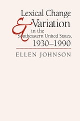 cover of Lexical Change and Variation in the Southeastern United States, 1930-1990