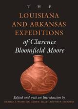 cover of The Louisiana and Arkansas Expeditions of Clarence Bloomfield Moore
