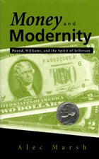 cover of Money and Modernity: Pound, Williams, and the Spirit of Jefferson