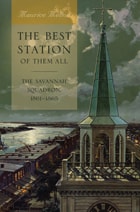 cover of The Best Station of Them All: The Savannah Squadron, 1861-1865