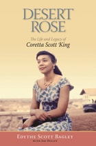 cover of Desert Rose: The Life and Legacy of Coretta Scott King