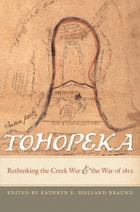 cover of Tohopeka: Rethinking the Creek War and the War of 1812
