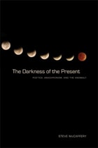 cover of The Darkness of the Present: Poetics, Anachronism, and the Anomaly