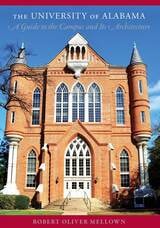 cover of The University of Alabama: A Guide to the Campus and Its Architecture