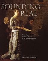 cover of Sounding Real: Musicality and American Fiction at the Turn of the Twentieth Century