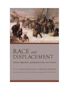 cover of Race and Displacement: Nation, Migration, and Identity in the Twenty-First Century