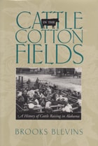 cover of Cattle in the Cotton Fields: A History of Cattle Raising in Alabama
