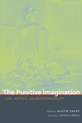 cover of The Punitive Imagination: Law, Justice, and Responsibility