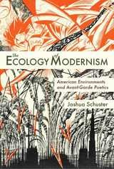 cover of The Ecology of Modernism: American Environments and Avant-Garde Poetics