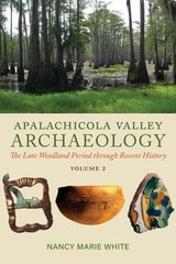 cover of Apalachicola Valley Archaeology, Volume 2: The Late Woodland Period through Recent History