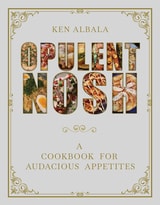 cover of Opulent Nosh: A Cookbook for Audacious Appetites