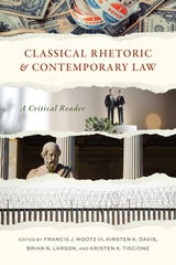 cover of Classical Rhetoric and Contemporary Law: A Critical Reader