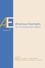 cover of American Examples, Vol 5: New Conversations about Religion