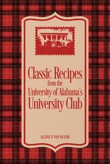 cover of Classic Recipes from the University of Alabama's University Club