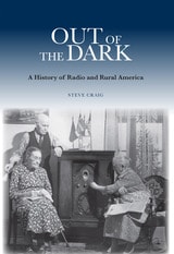 cover of Out of the Dark: A History of Radio and Rural America