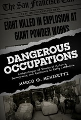 cover of Dangerous Occupations: Archaeologies of Structural Violence, Immigrants, and Resilience in Early California