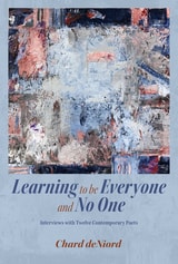 cover of Learning to Be Everyone and No One: Interviews with Twelve Contemporary Poets