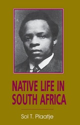 cover of Native Life In South Africa: Before and Since the European War and the Boer Rebellion