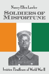 cover of Soldiers Of Misfortune: lvoirien Tirailleurs of World War II