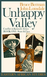 cover of Unhappy Valley, Book One: Conflict in Kenya & Africa