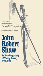 cover of John Robert Shaw: An Autobiography of Thirty Years, 1777–1807