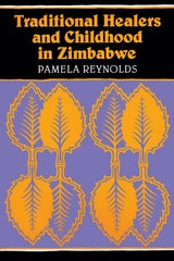 cover of Traditional Healers and Childhood in Zimbabwe