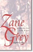 cover of Zane Grey: Romancing The West