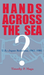 cover of Hands Across the Sea?: U.S.-Japan Relations, 1961–1981