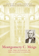 cover of Montgomery C. Meigs and the Building of the Nation’s Capital